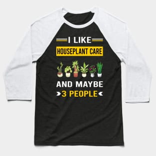 3 People Houseplant Houseplants Indoor Plant Plants Baseball T-Shirt